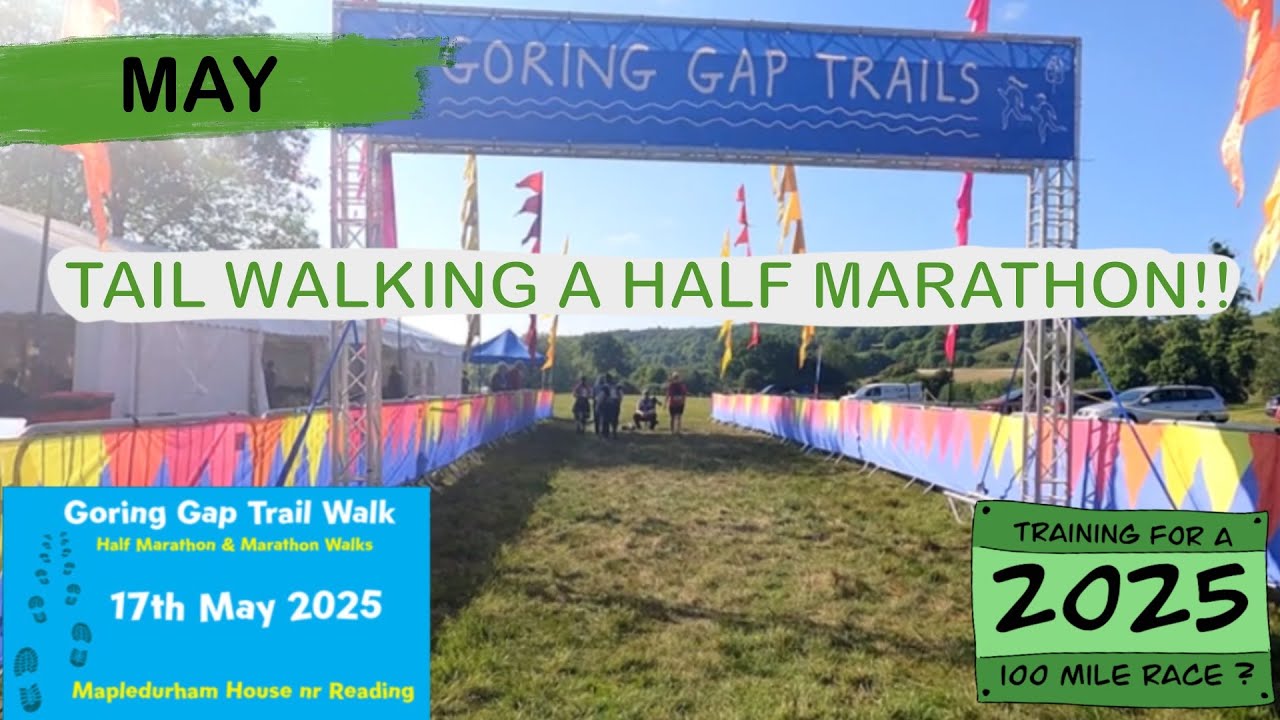 Tail walking a half marathon | Goring Gap Trails| Riverside ramble | May 2025