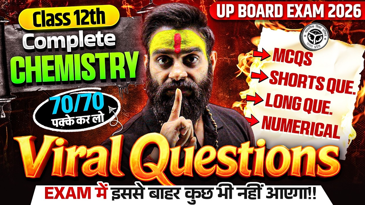 CLASS 12th Complete Chemistry Revision | Chemistry का Viral Questions | UP Board Exam 2026
