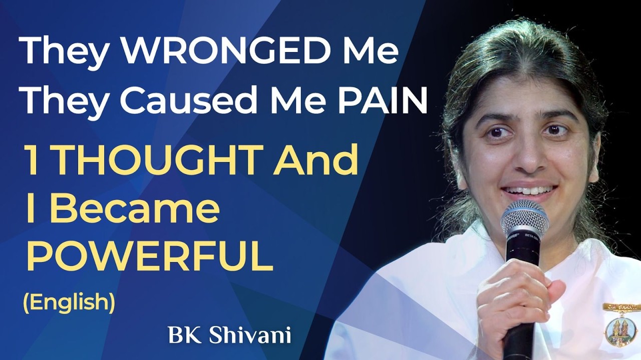 1 Thought Changed My PAIN Into POWER: Part 2: BK Shivani: English