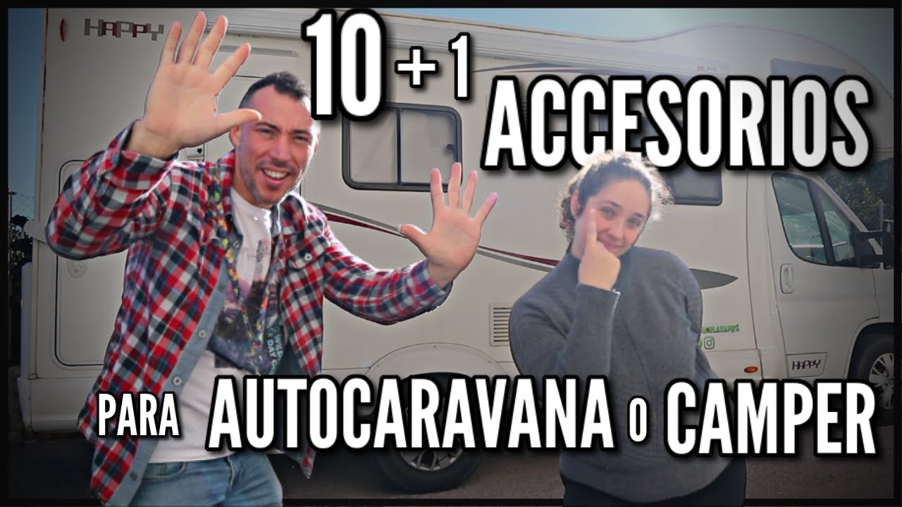1️⃣ 0️⃣ ACCESORIOS NECESARIOS para AUTOCARAVANA O CAMPER ➕ 1 EXTRA 😱