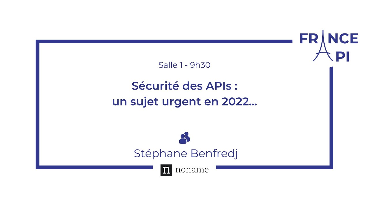 REPLAY - Sécurité des APIs - un sujet urgent en 2022...