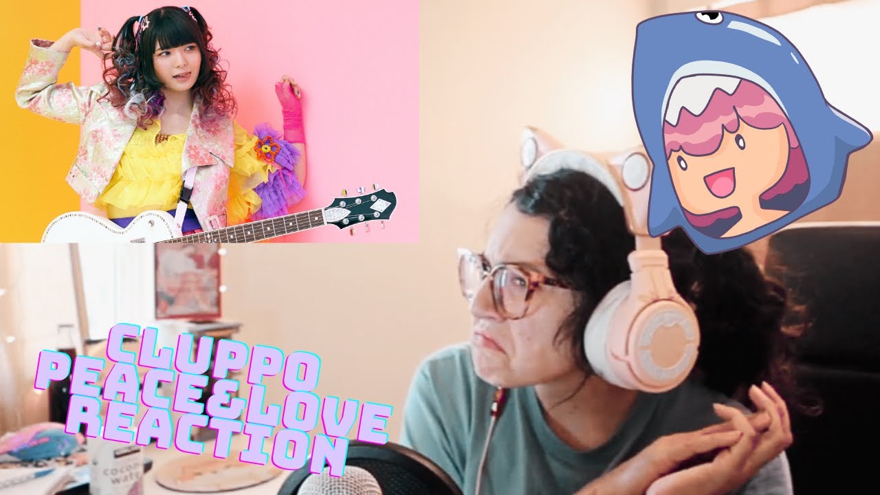 cluppo / PEACE&LOVE (Official Music Video) REACTION [Not what I was expecting...]