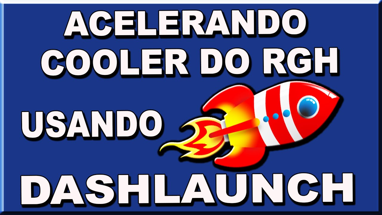 ACELERANDO COOLER DO XBOX RGH USANDO A DASHLAUNCH