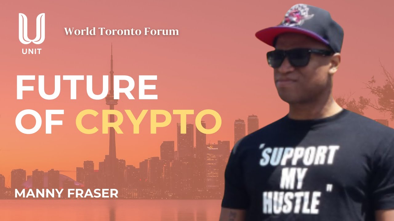 The Future of Crypto | Manny Fraser | World Toronto Forum