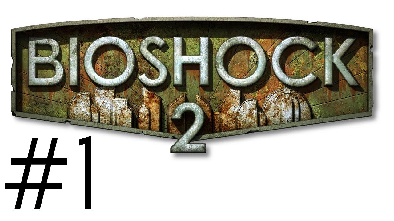 Bioshock 2 Walkthrough / Gameplay Part 1 - Return to Rapture
