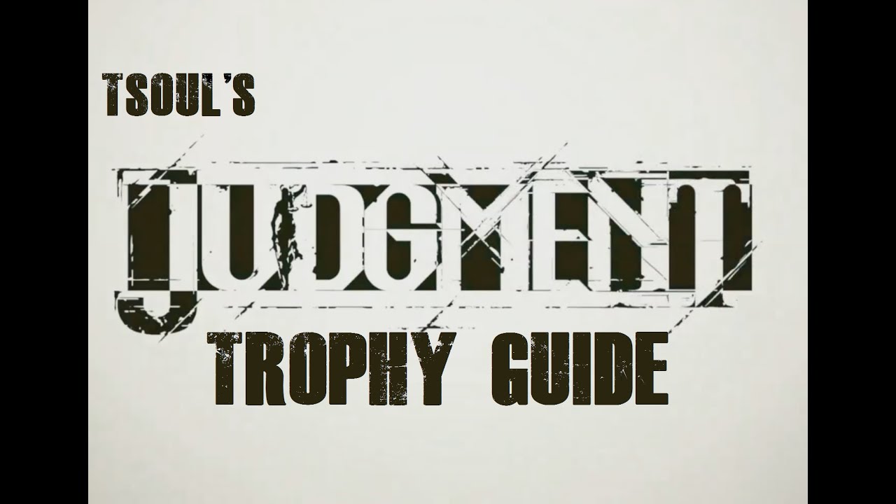 Judgment (Judge Eyes) Trophy Tips and Guide