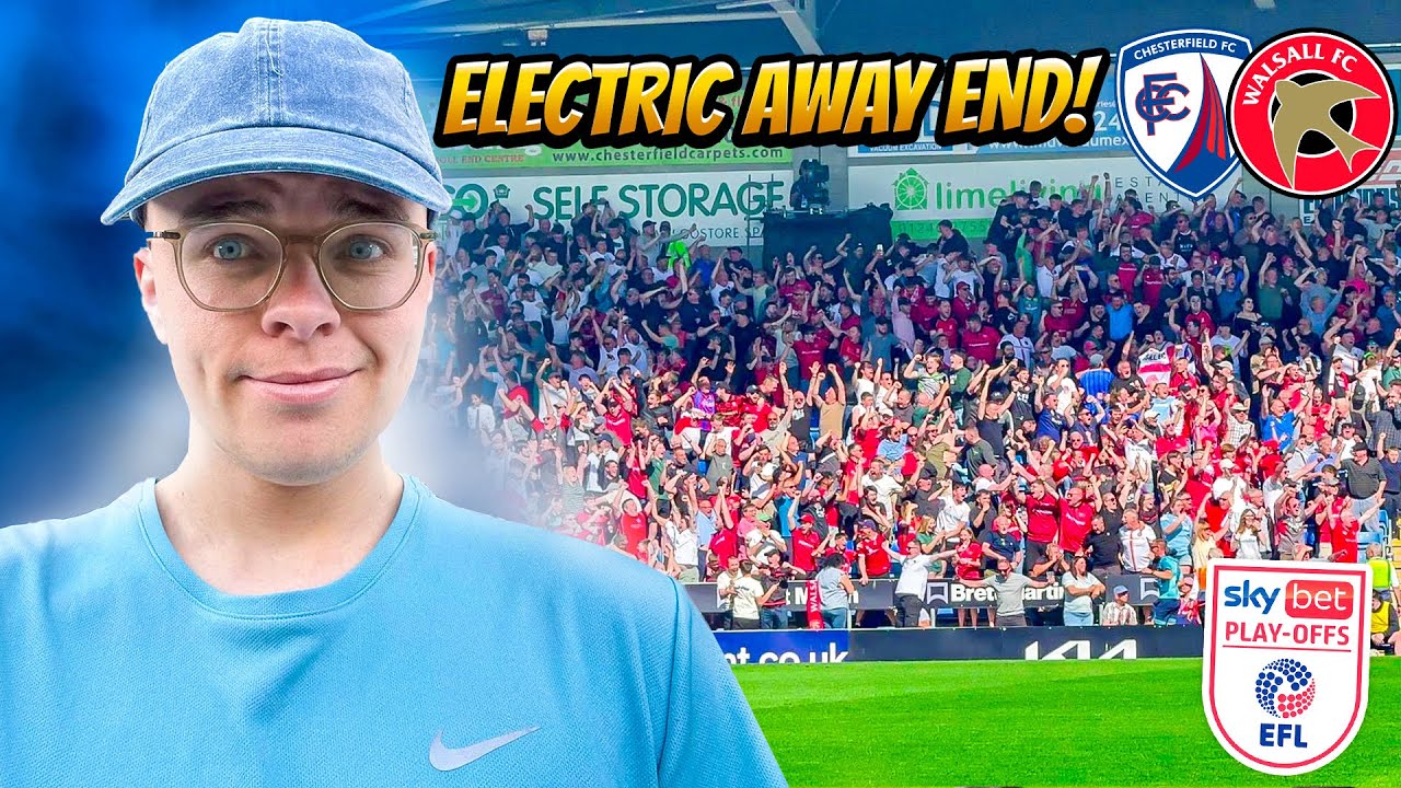 AWAY END LIMBS IN EFL PLAY OFFS! | CHESTERFIELD 0-2 WALSALL MATCHDAY VLOG