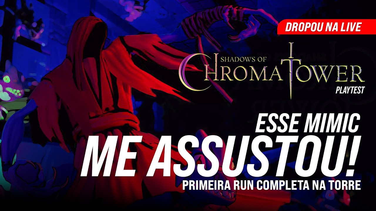 O MIMIC ME PEGOU! Que Susto Desgraçado - Shadows of Chroma Tower PLAYTEST | DROPOU NA LIVE
