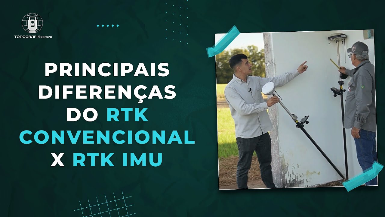 Principais diferenças do RTK Convencional x RTK IMU
