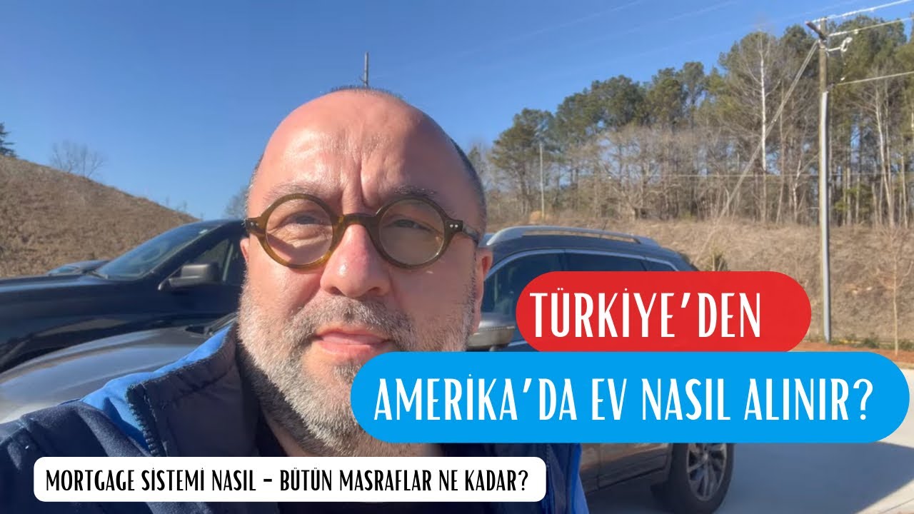 T&uuml;rkiye'den, Amerika'da Ev Nasıl Alınır? | B&uuml;t&uuml;n Masraflar | Mortgage Sistemi