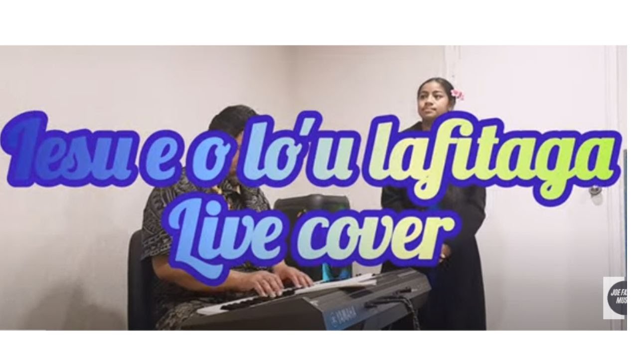 Joe & Joneeta Failua Iesu e, o lo'u lafitaga (live cover)