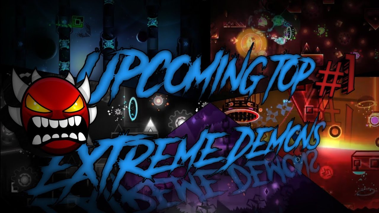 Upcoming TOP #1 Extreme Demons of the MOST HARDEST in GEOMETRY DASH