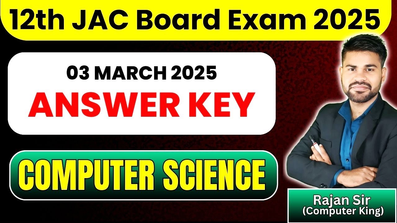 Answer Key  JAC 12th Computer science 2025 | Jac Board Class 12 Computer Science  2025 03 March