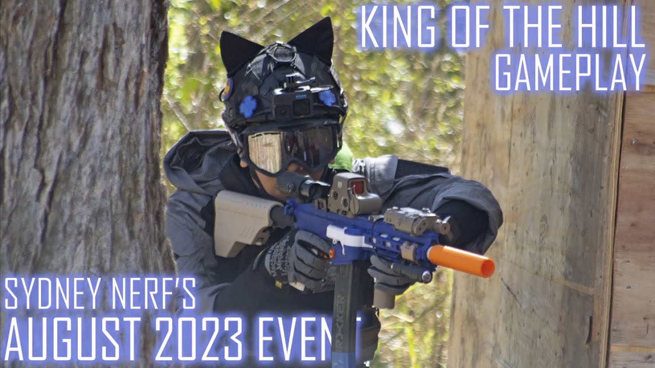 Sydney Nerf | Too Many Tags - August 2023 King of the Hill Gameplay