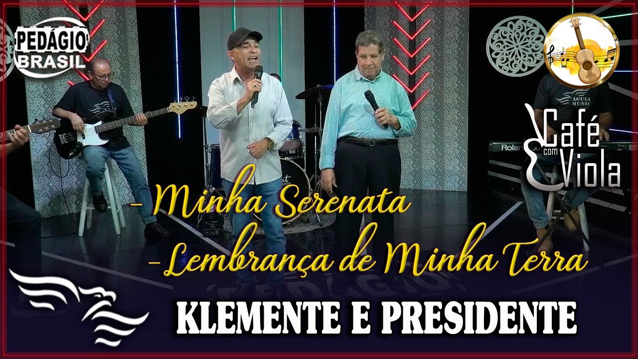 Pout-Pourri: Minha Serenata - Lembrança de Minha Terra - KLEMENTE E PRESIDENTE