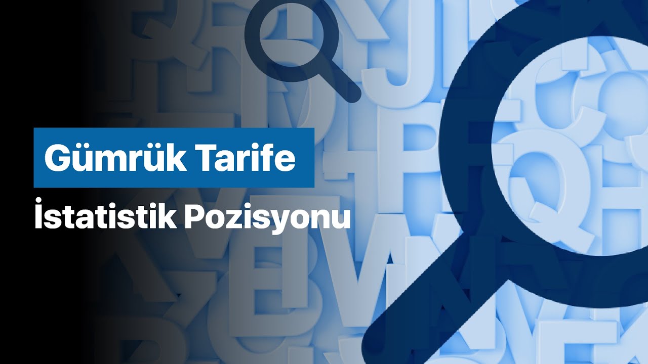 G&uuml;mr&uuml;k Tarife İstatistik Pozisyonu (GTİP Nedir?)
