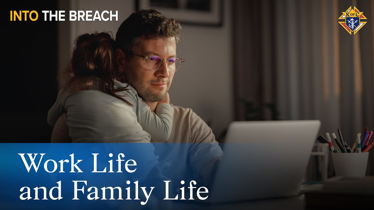 Work and Family Life | The Dignity of Work