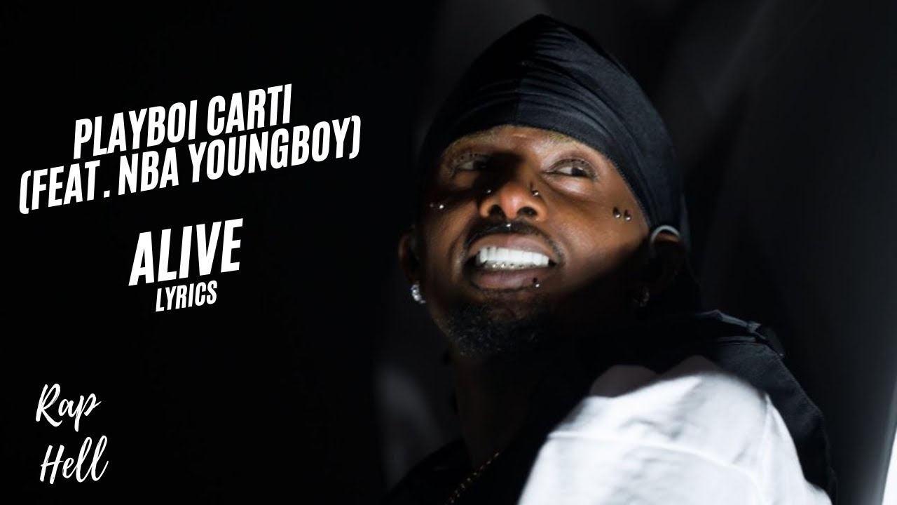 Playboi Carti - ALIVE(lyrics) - (feat. NBA Youngboy)