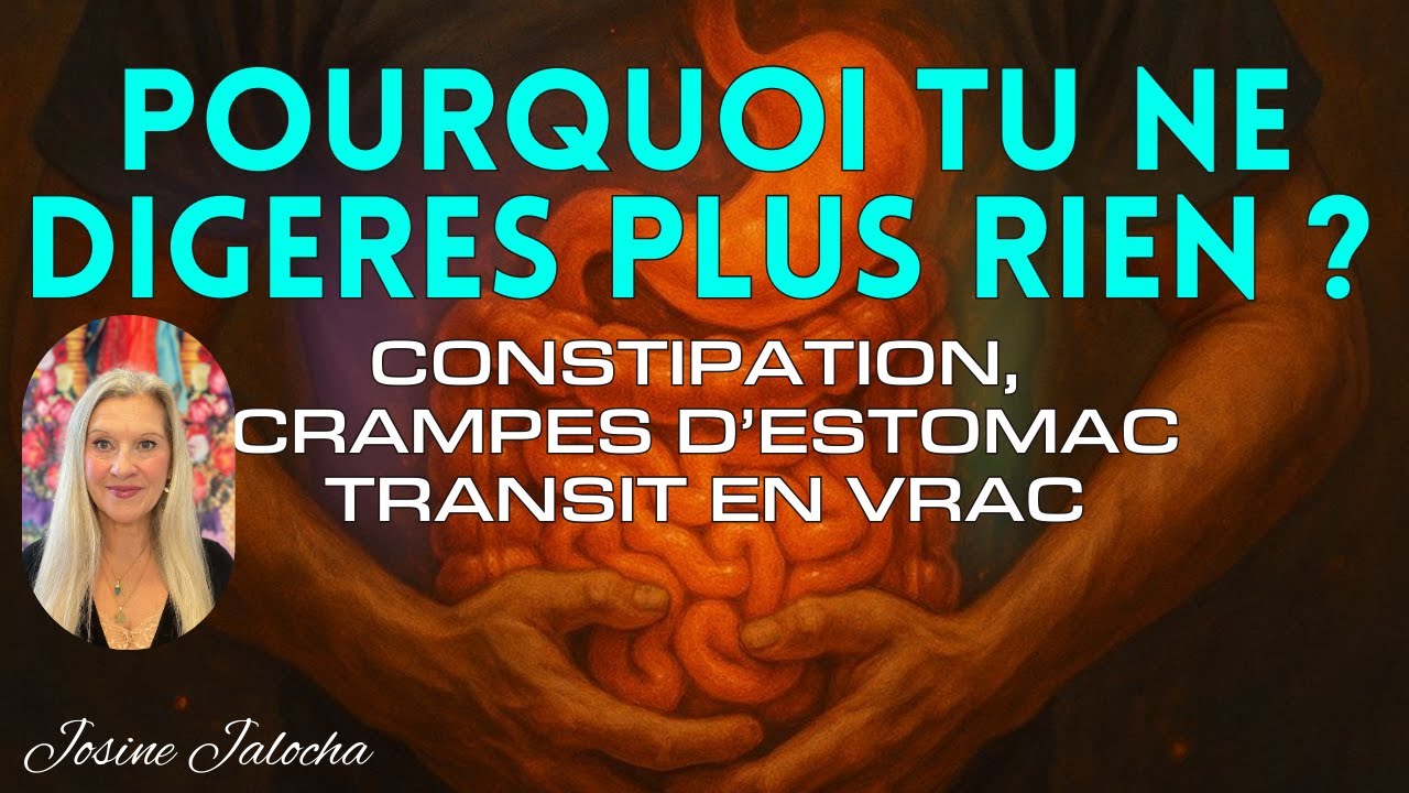 TU NE DIGÈRES PLUS RIEN. TRANSIT EN VRAC- MAUX D’ESTOMAC- CONSTIPATION…