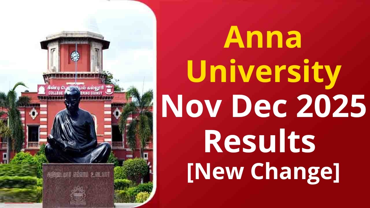 Anna University Result Update and Paper Valuation Update for Nov Dec 2025