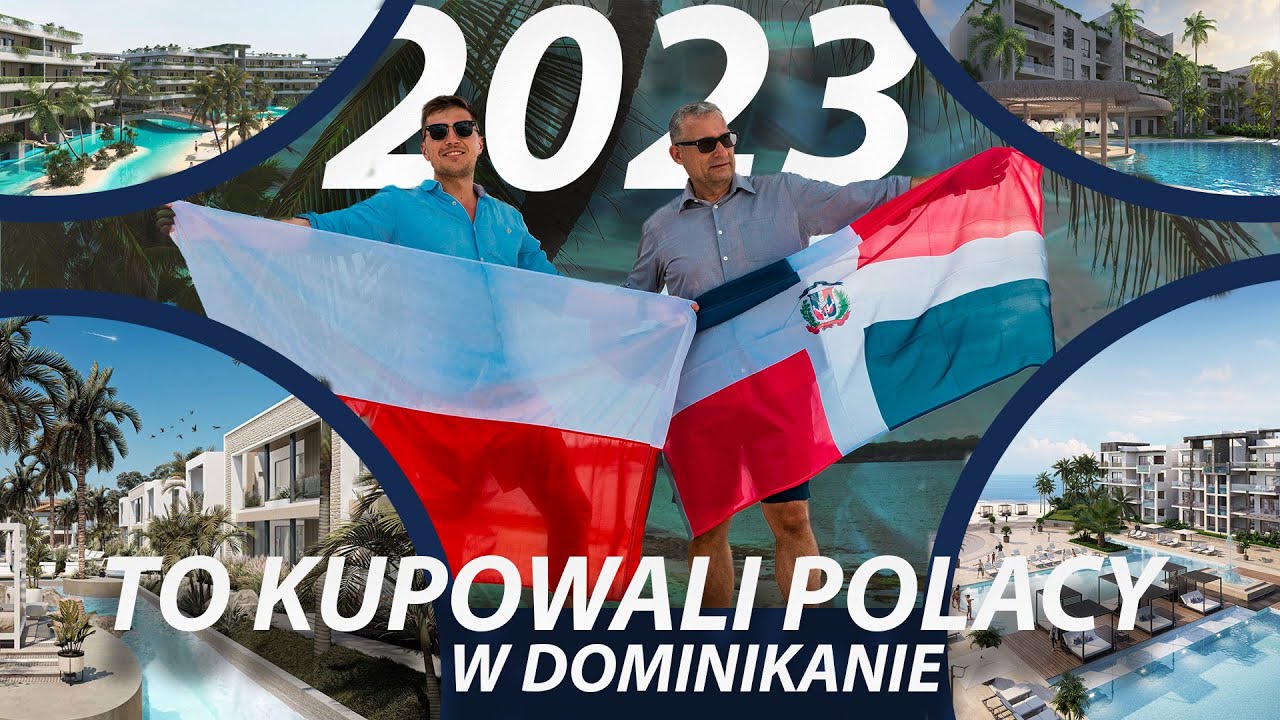 Co, Gdzie i za ile kupowali nieruchomości Polacy na Dominikanie w 2023 roku? | CASA DOMINICANA