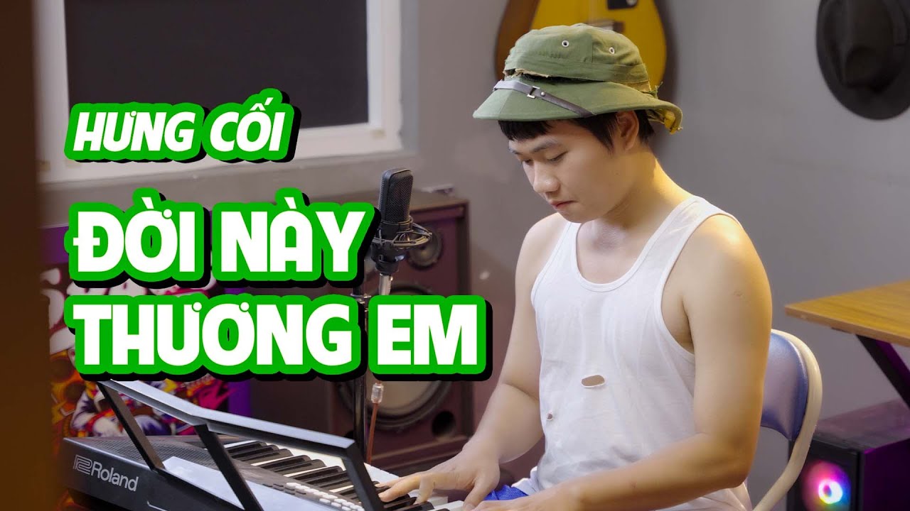 Đời Này Thương Em Hưng Cối - Official Music | Cảm Ơn Em Cho Anh Biết Yêu