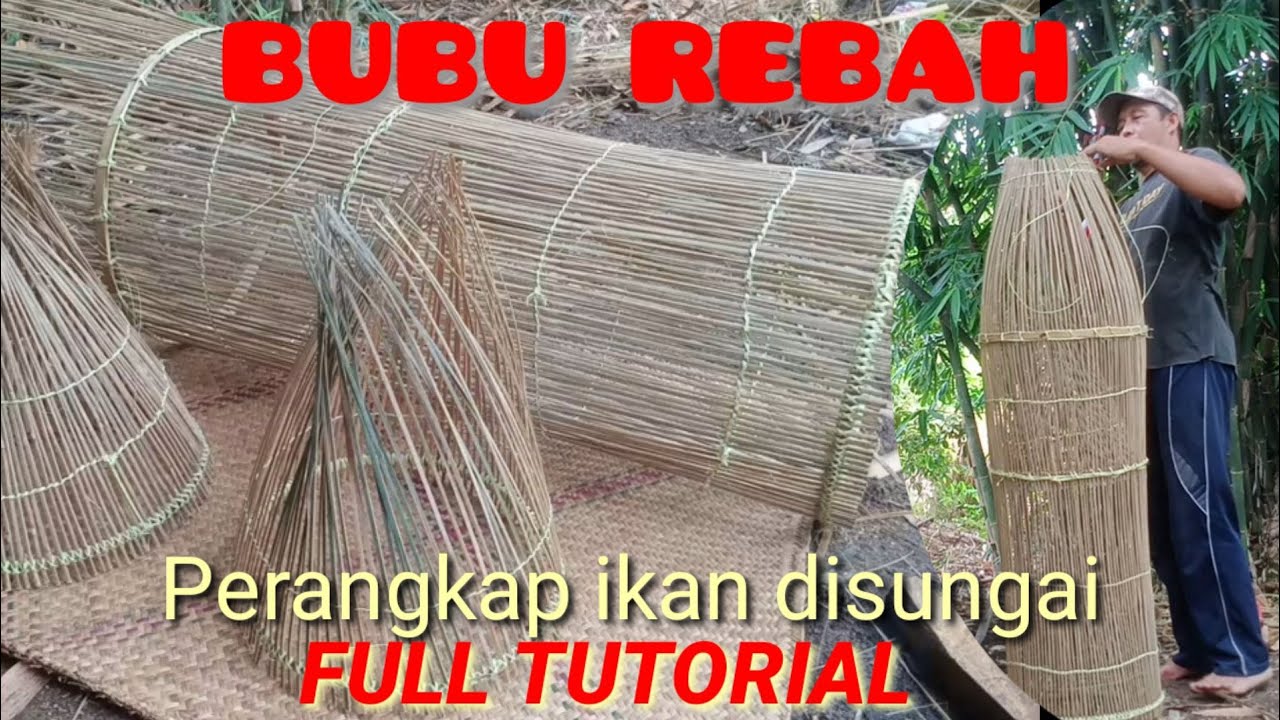 Cara membuat jebakan ikan dari bambu || BUBU REBAH || Full Tutorial