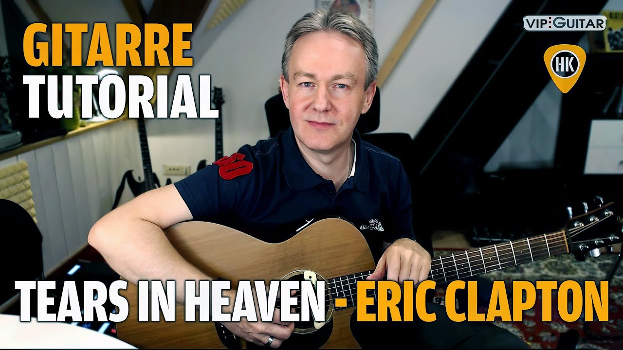 Songtutorial Gitarre: Tears in Heaven - Eric Clapton