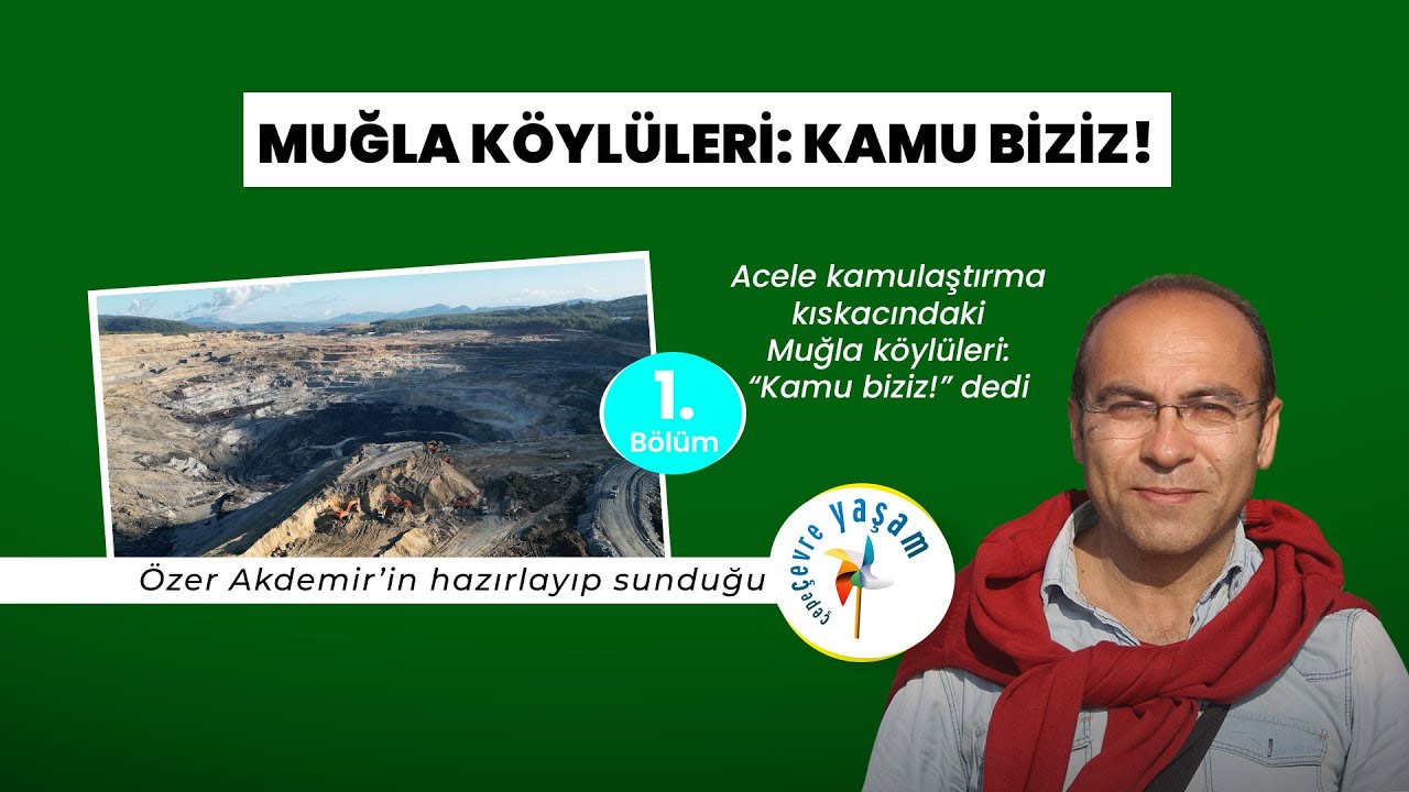 Acele kamulaştırma kıskacındaki Muğla köylüleri: “Kamu biziz!” | @ozerakdemir1  Çepeçevre Yaşam