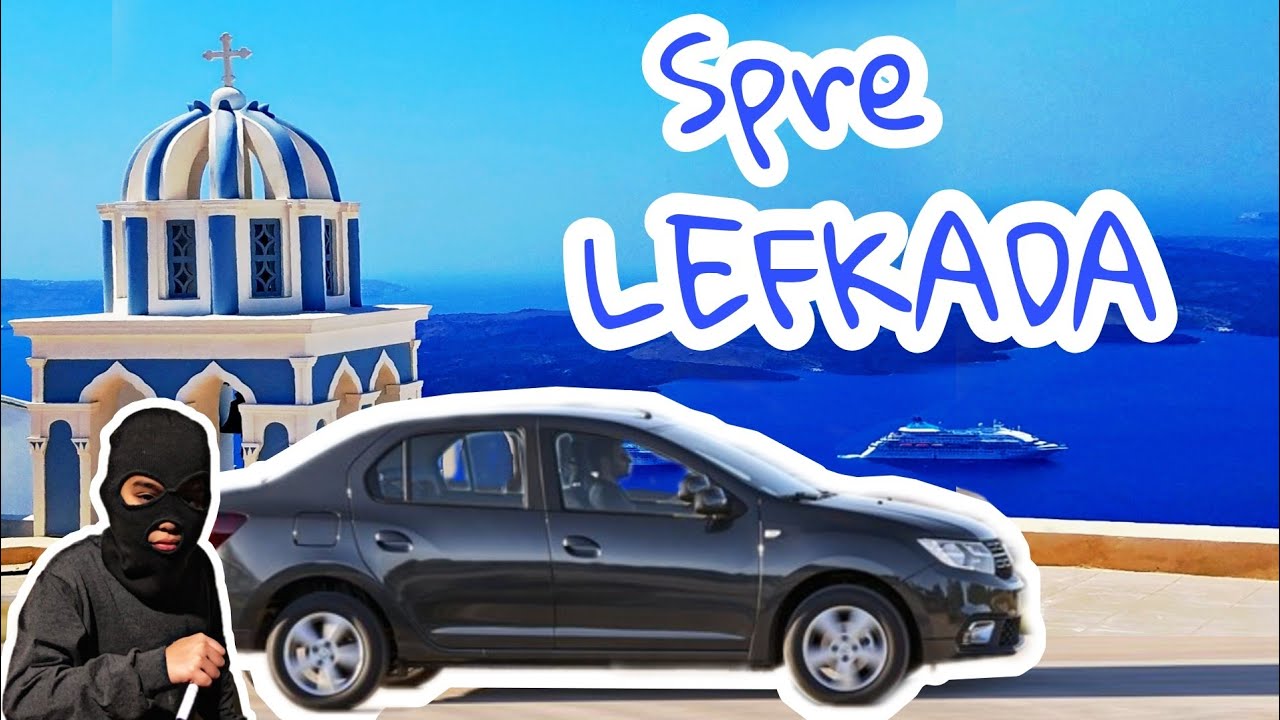 Calatoria spre GRECIA, LEFKADA | CUM A FOST?  (Romania-Bulgaria-Grecia)