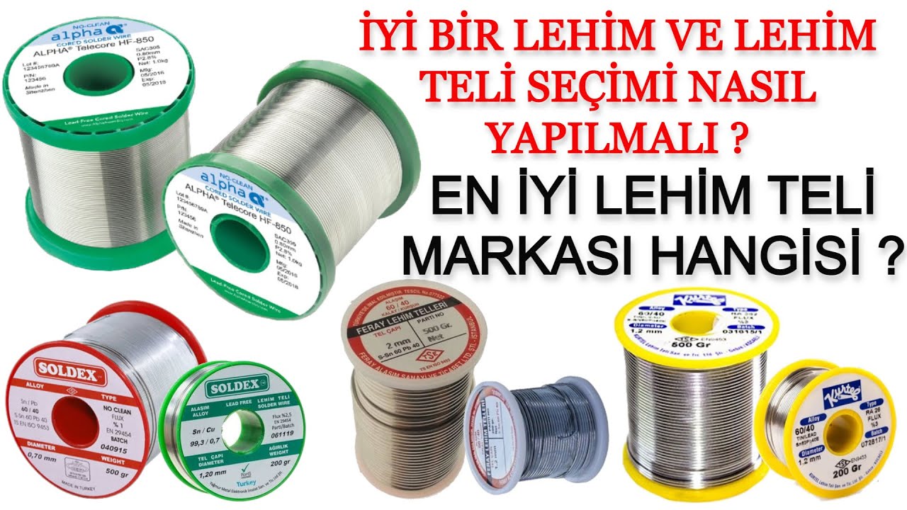 En iyi Lehimleme Nasıl Yapılır | Lehim Teli Seçimi | En İyi Lehim Teli Markası Hangisi ?