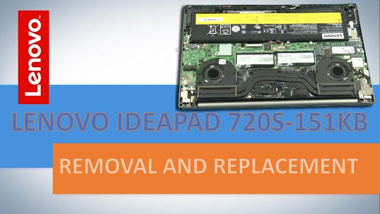 HOW TO DISASSEMBLE AND REPLACE LENOVO IDEAPAD 720S-15IKB