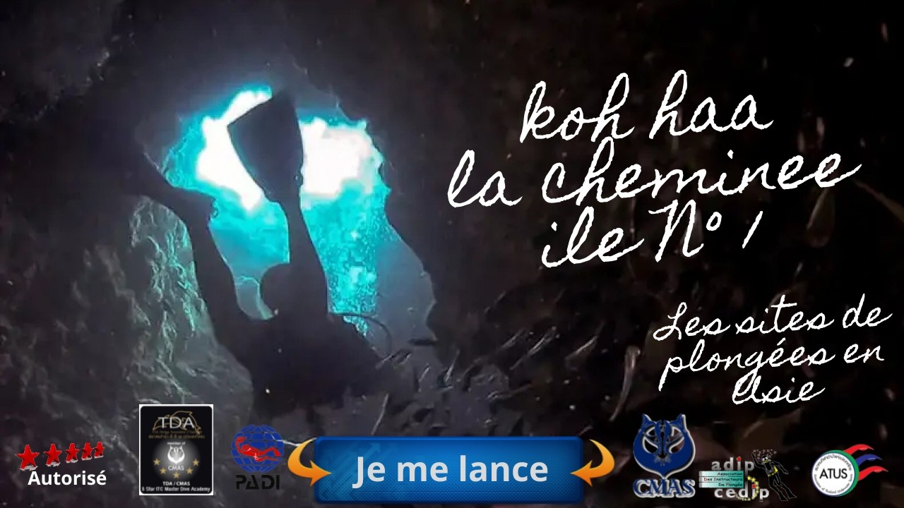 koh lanta, koh haa la cheminee ile N° 1 avec le centre de plongée 5* IDC Dive Académie Plongée Asie