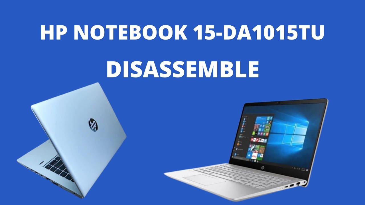 How to Disassemble a Laptop HP Notebook 15 da1015TU Series Notebook Upgrade RAM HDD Cleaning Fan.