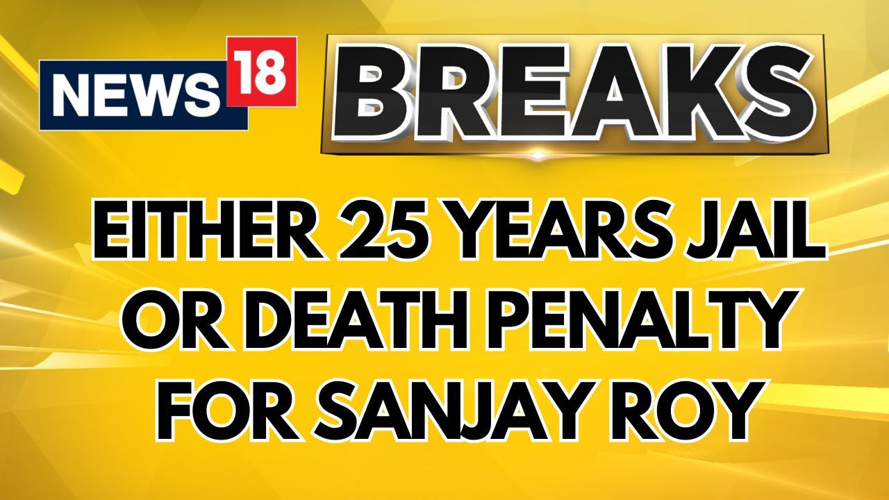 25 Years Jail Or Death Penalty: Kolkata Court To Sanjay Roy After Convicting Him In RG Kar Rape Case