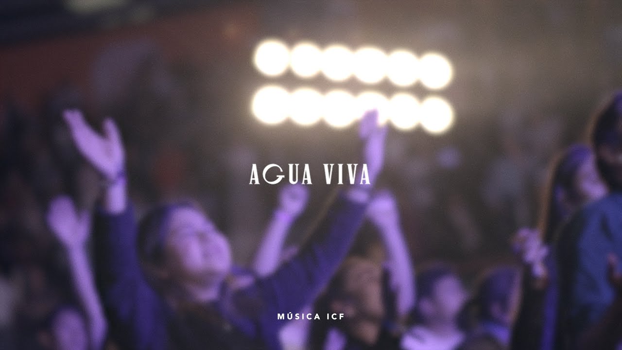 Agua viva | Música ICF (En vivo)