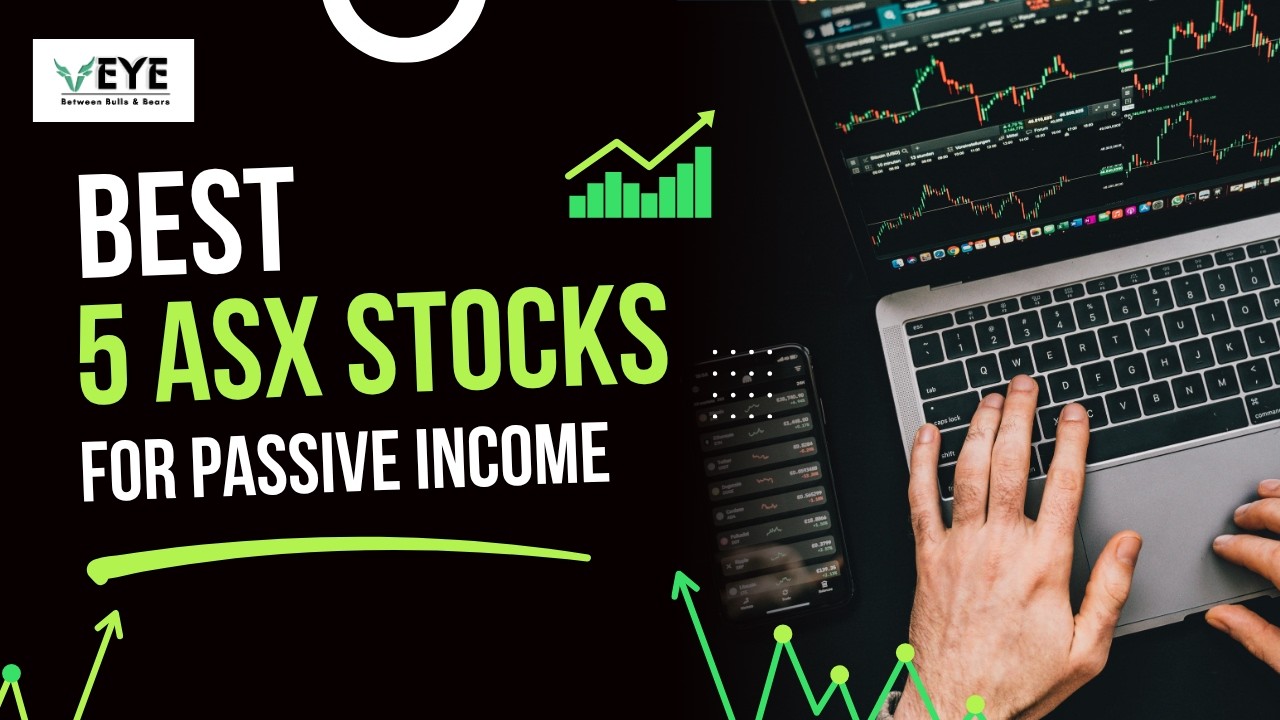 Best 5 ASX Stocks for Passive Income