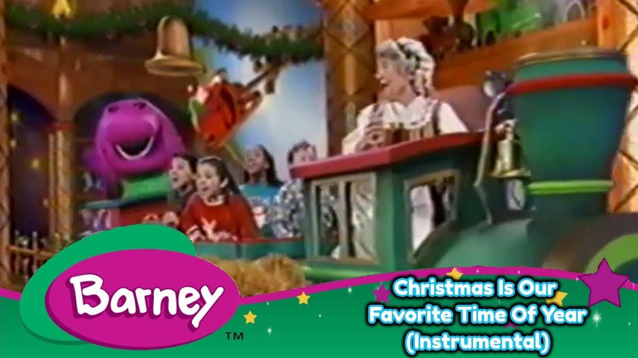 Barney - Christmas Is Our Favorite Time Of Year (Instrumental)