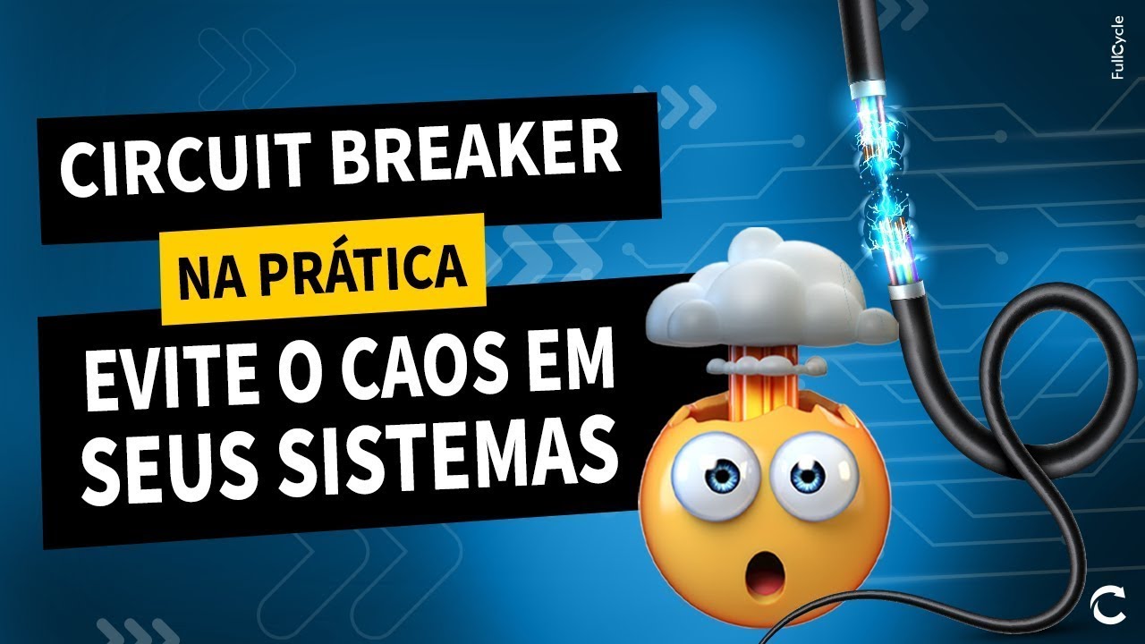 Circuit Breaker na Prática. Trabalhe com microsserviços do jeito certo