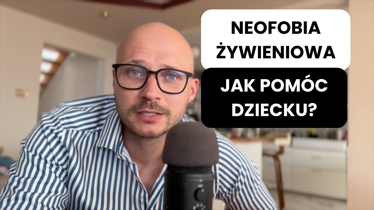 Moje dziecko nie chce jeść, czyli NEOFOBIA ŻYWIENIOWA