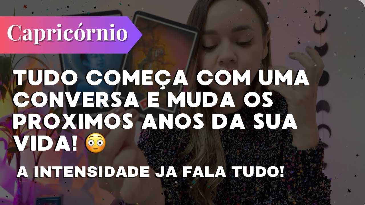 CAPRICÓRNIO✨TUDO COMEÇA NESSA CONVERSA E MUDA OS PRÓXIMOS ANOS DA SUA VIDA🔥😳