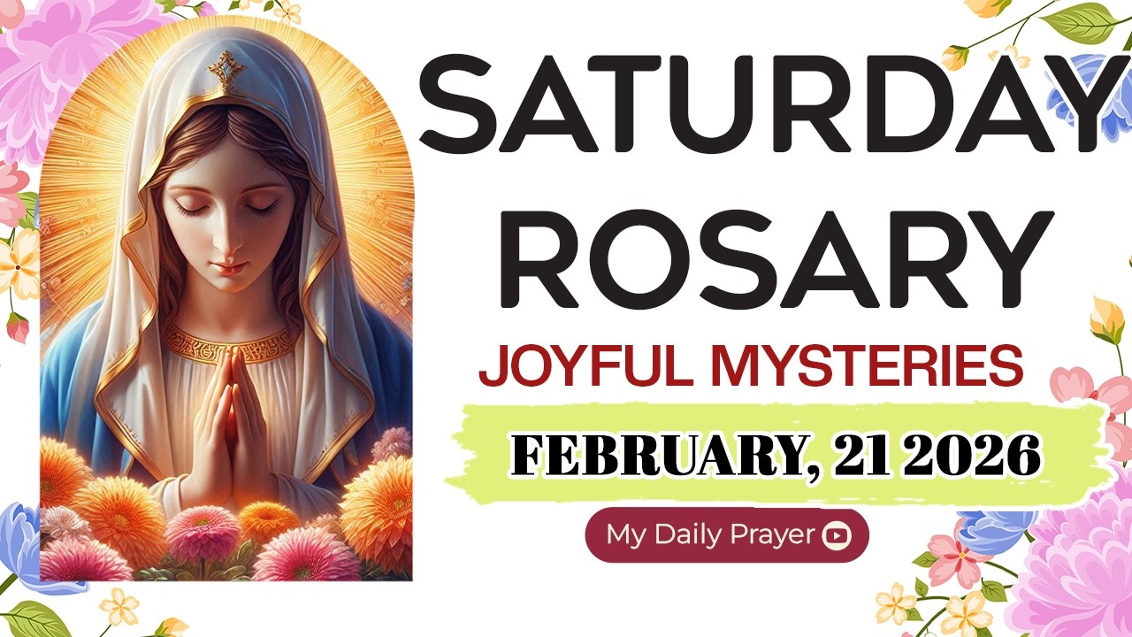 ROSARY SATURDAY:  JOYFUL MYSTERIES 🔴FEBRUARY 21 2026 🌹SAFE IN HIS HANDS