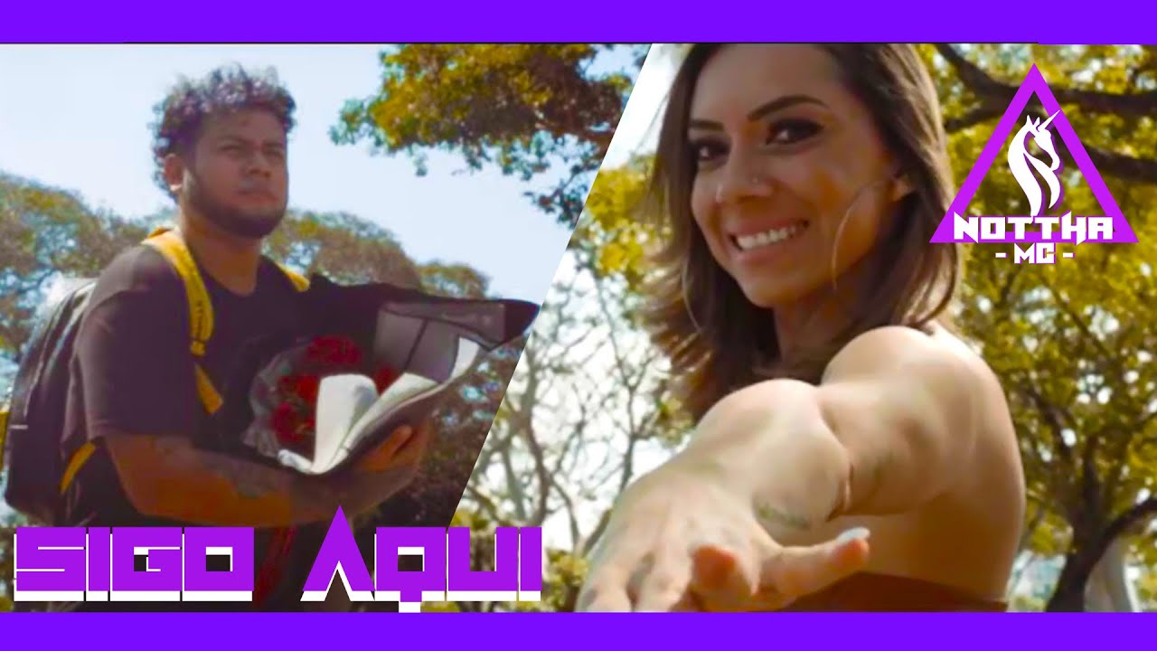 Sigo Aqui - Nottha MC (Video Oficial)