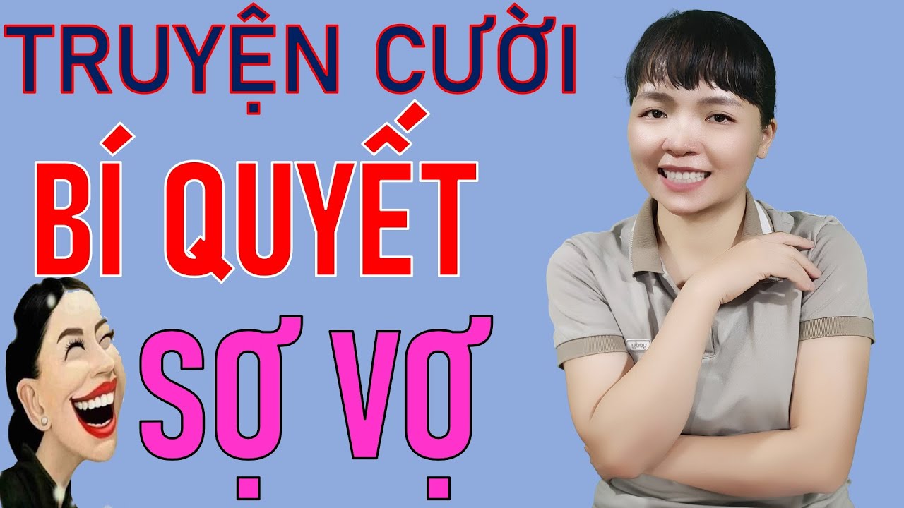 Những Mẩu Truyện cười Xỉu tiếu lâm Đời Mới ĐầuTuần Chọn Lọc Hay Nhất |  Bí Quyết Sợ Dzợ