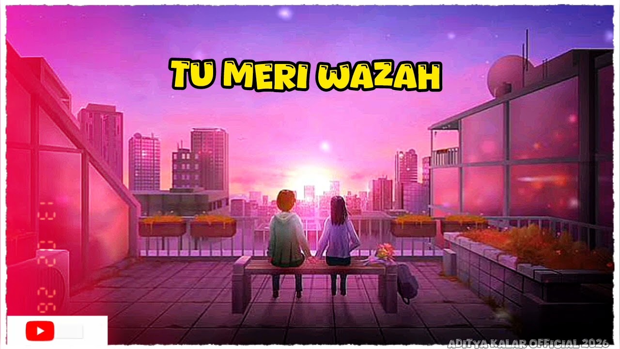 🔥 Tu meri Wazah❤️🫂| New Romantic hindi song 2026| Duet version| Aditya Kalar official🎧