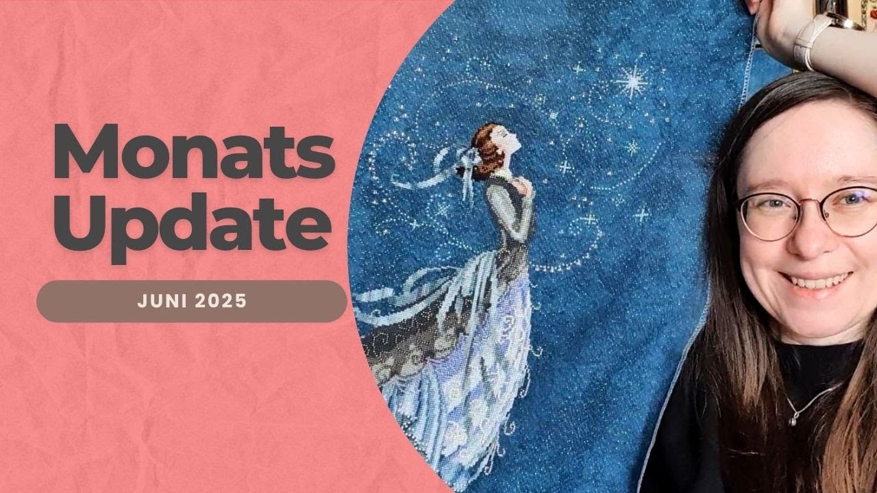 Monatsrückblick Juni 2025 | Finishs, WIPS, Pläne und Neuigkeiten