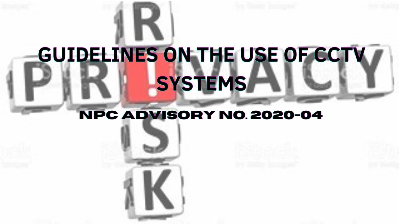 CCTV GUIDELINES || NPC ADVISORY 2020-04