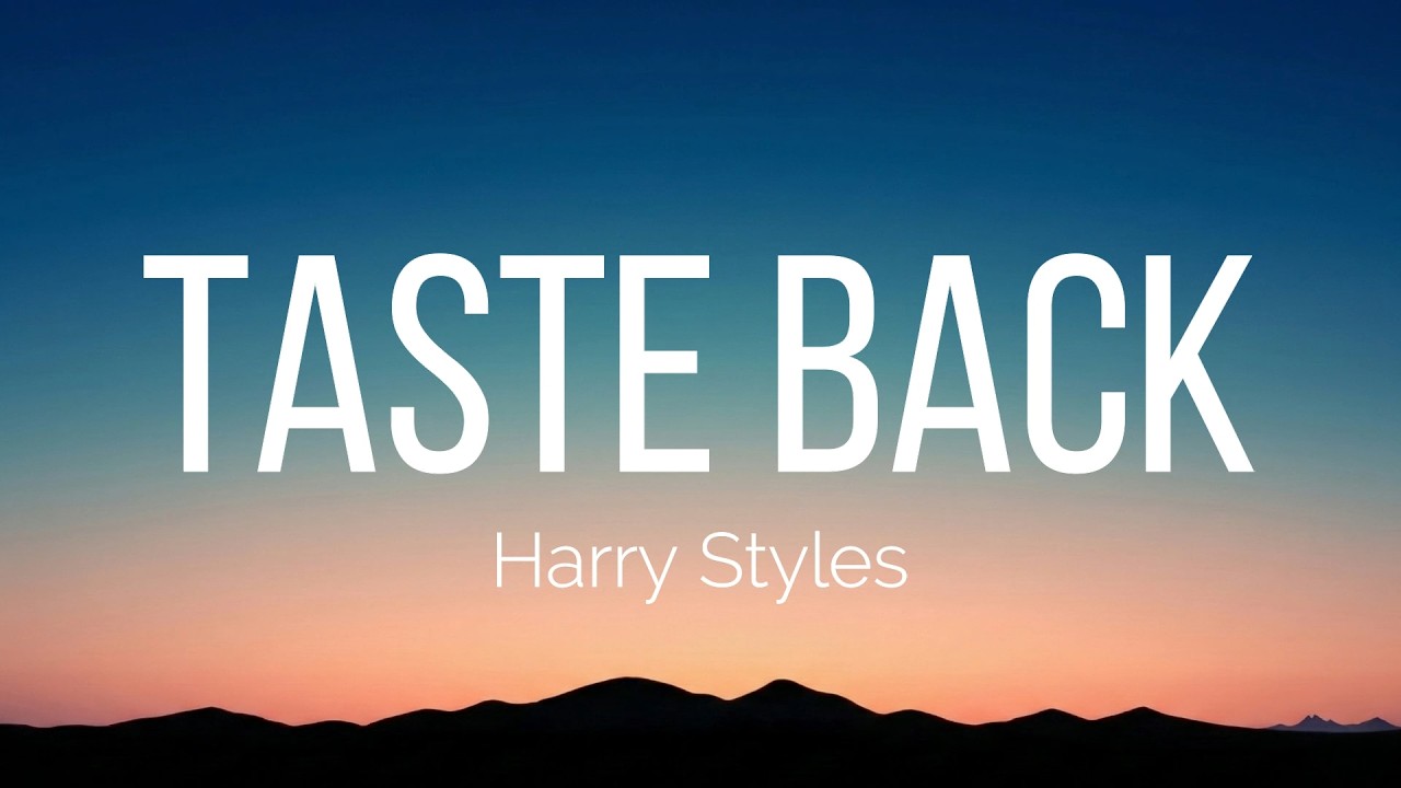 Harry Styles - Taste Back (Lyrics)