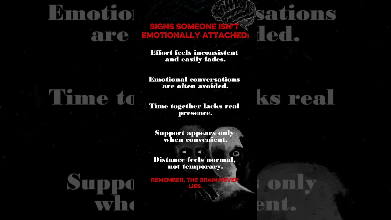 Signs someone isn’t emotionally attached.. 