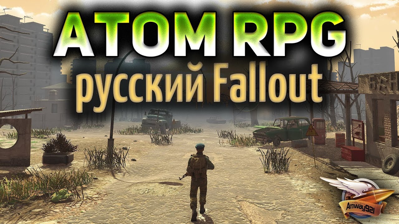 ATOM RPG - Русский Fallout - СССР после апокалипсиса - Часть 1